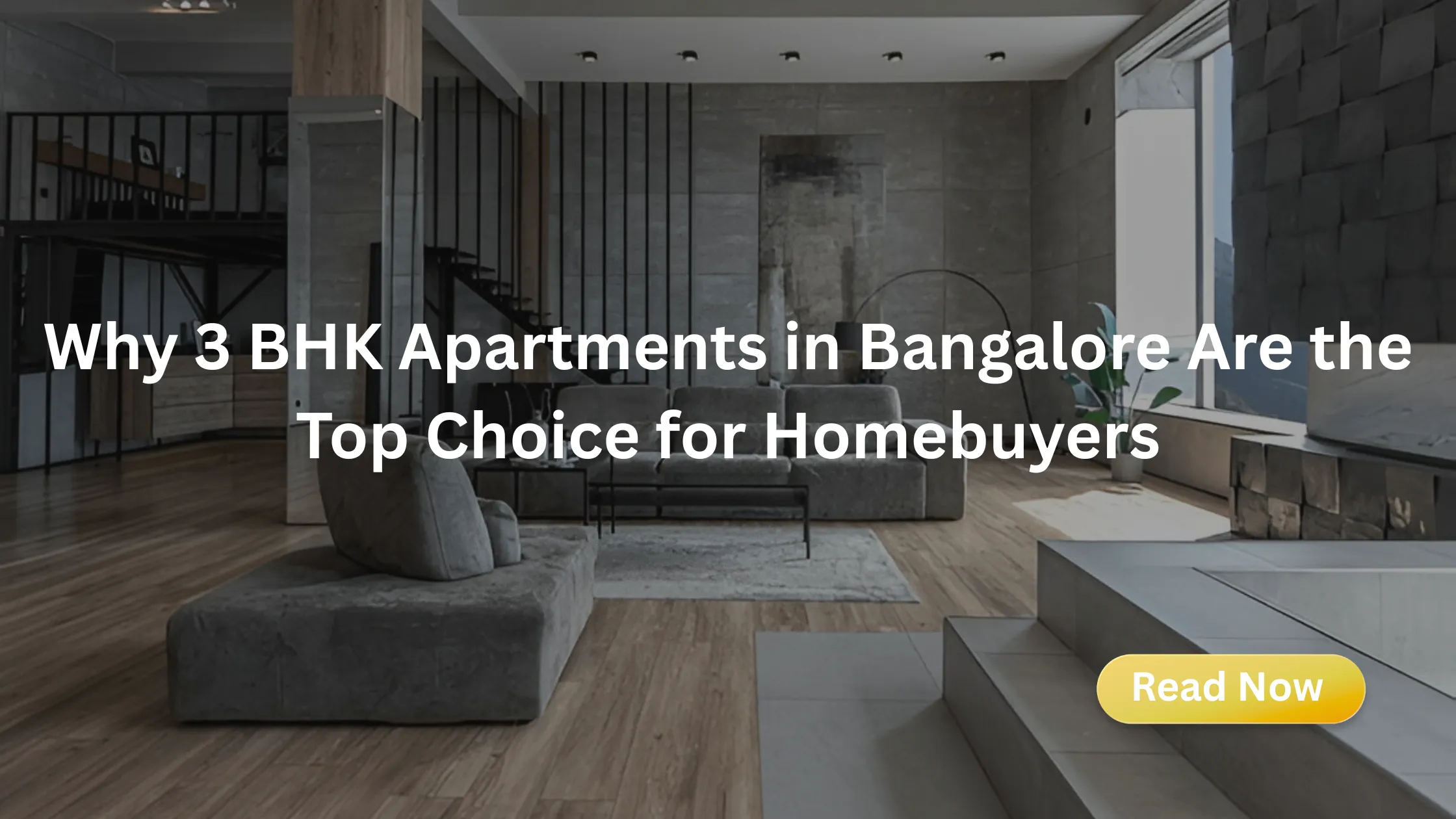 Why 3 BHK Apartments in Bangalore Are the Top Choice for Homebuyers